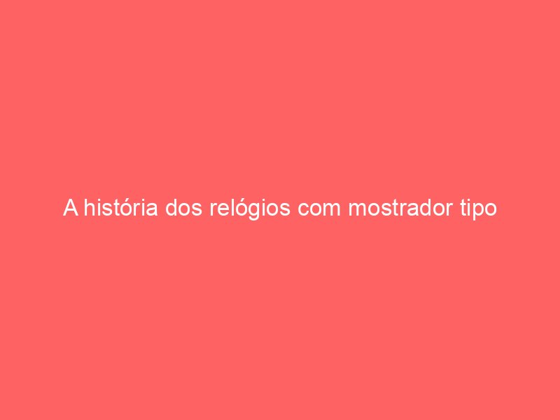 A história dos relógios com mostrador tipo setor e o design utilitário dos anos 1930 A história dos relógios com mostrador tipo setor e o design utilitário dos anos 1930
